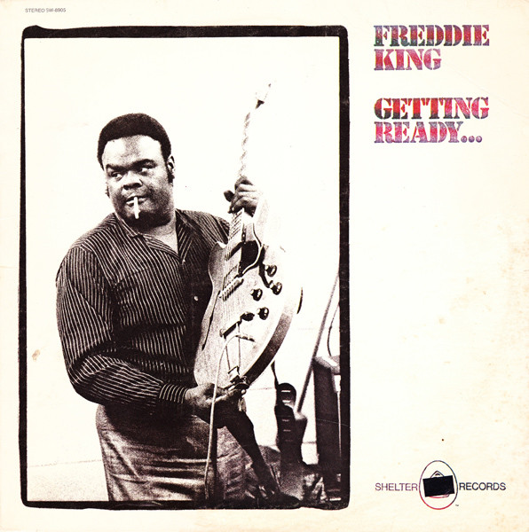 Freddie King - Getting Ready..