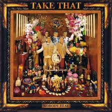 Take That - Nobody Else